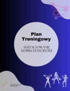 Plan Treningowy - KSZTAŁTOWANIE KOBIECEJ SYLWETKI