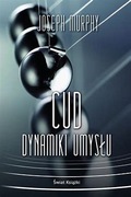 Joseph Murphy "Cud dynamiki umysłu"