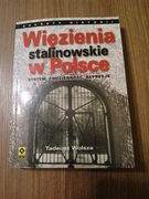 Tadeusz Wolsza - Więzienia stalinowskie w Polsce