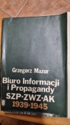 Grzegorz Mazur Biuro informacji i propagandy 1939 1945 SZP ZWZ AK