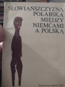 Słowiańszczyzna Połabska między niemcami a Polską