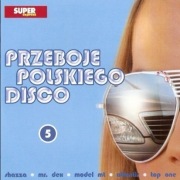 PRZEBOJE POLSKIEGO DISCO   Płytka Nr. 5,