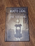 Osobliwy dom Pani Peregrine - Miasto Cieni