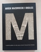 MIŃSK MAZOWIECKI I OKOLICE W gazetach polskich z lat 1831-1939 