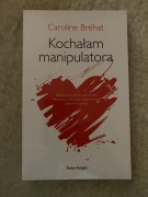 Kochałam manipulatora CarolineBrehat