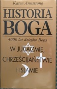 Historia Boga 4000 lat dziejów Boga w judaizmie chrześcijaństwie i islamie