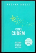JESTEŚ CUDEM Regina Brett