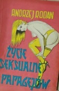 Życie seksualne Papagejów. Andrzej Rodan