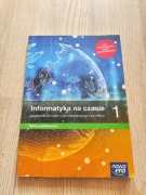 Informatyka na czasie 1 podręcznik ZP Nowa Era  