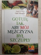 Gotuję tak, aby mój mężczyzna był szczupły - Gabi Schierz Gabi Vallenthin