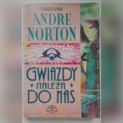 Andre Norton - Gwiazdy należą do nas