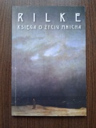 Rainer Maria Rilke - Księga o życiu mnicha (Modlitwy)
