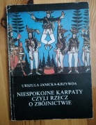 Niespokojne Karpaty czyli rzecz o zbójnictwie, Urszula Janicka-Krzywda