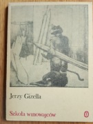Szkoła winowajców Jerzy Gizella