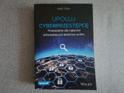 Upoluj Cyberprzestępcę. Przewodnik dla hakerów prowadzących śledztwa online
