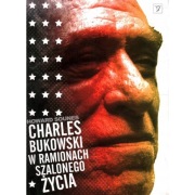 Charles Bukowski w ramionach szalonego zycia Howard Sounes