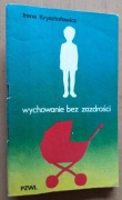 Wychowanie bez zazdrości – Irena Krysztofowicz