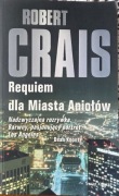 Robert Crais "Requiem dla miasta Aniołów"