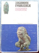 ZAGINIONE CYWILIZACJE - Aleksander Kondratow,używ.st.-db