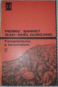Templariusz z Jeruzalem P. Barret, J. N. Gurgand