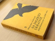 Na dalekiej Ukrainie Dzieje Kozaczyzny do 1648 r.- Władysław A. Serczyk 