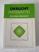 Jarosław Górnicki OKRUCHY MATEMATYKI