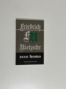 Nietzsche - Ecce Homo