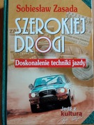 SZEROKIEJ DROGI DOSKONALENIE TECHNIKI JAZDY - Sobiesław Zasada 