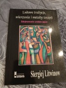 Ludowe tradycje wierzenia i metody terapii Siergiej Litwinow 