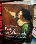 Witold Kawecki - Podróże po Włoszech z Artemizją Gentileschi