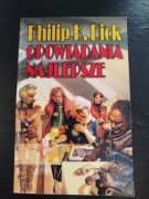 Opowiadania najlepsze. Philip Dick