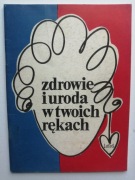Pawęska: Zdrowie i uroda w twoich rękach