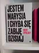 Jestem Marysia i chyba się zabiję dzisiaj Mery Spolsky