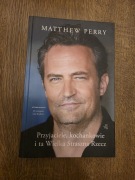 Matthew Perry - Przyjaciele kochankowie i ta Wielka Straszna Rzecz