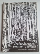 Puszcza jodłowa - Stefan Żeromski Manifest Przyrodniczy