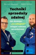 TECHNIKI SPRZEDAŻY ZDALNEJ Roman Kawszyn Adam Szaran