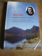 Miłość chodzi zawsze za mną -o życiu służebnicy bożej Emanueli Kalb