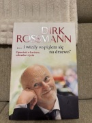 Dirk Rossmann i wtedy spiąłem się na drzewo