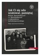 JAK CI SIĘ UDA URATOWAĆ, PAMIĘTAJ Relacje "Sprawiedliwych" i o...