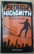 Słodka choroba - Patricia Highsmith 