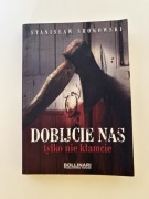 Stanisław Srokowski - Dobijcie nas, tylko nie kłamcie