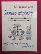 Jeniec wojenny Mój zakonspirowany pamiętnik - Bohdan Arct