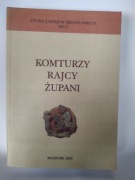 Komturzy, rajcy, żupani - Studia z dziejów średn. nr 11