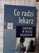 Co lekarz radzi - zdrowie w wieku dojrzałym