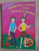 Dziewczyna i chłopak czyli heca na 14 fajerek