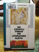 Od Czystej Formy Do Literatury Faktu - Artur Hutnikiewicz