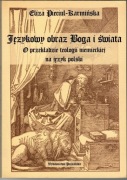 E. Pieciul-Karmińska, Językowy obraz Boga i świata