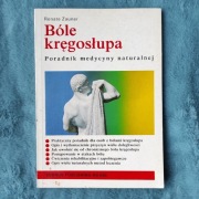Bóle kręgosłupa. Poradnik medycyny naturalnej