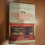 MAŁGORZATA GUTOWSKA-ADAMCZYK Cukiernia Pod Aniołem. Ciastko z wróżbą