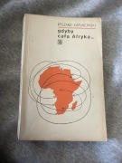 Ryszard Kapuściński - Gdyby cała Afryka… wyd.1